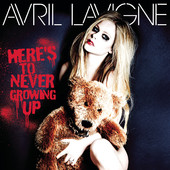 Avril Lavigne - Here's to Never Growing Up artwork